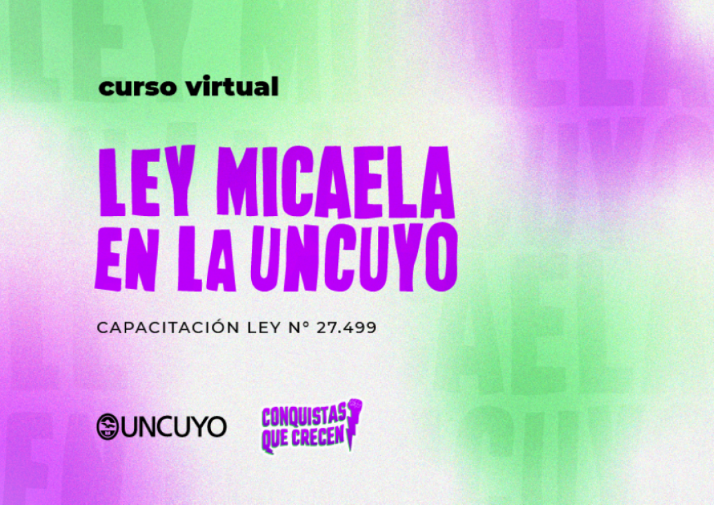 imagen Comenzó la preinscripción a una nueva Cohorte de Capacitaciones de la Ley Micaela en la UNCUYO