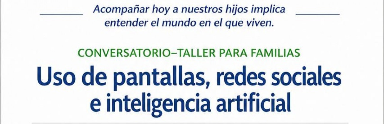 imagen Conversatorio-taller para familias: uso de pantallas, redes sociales e inteligencia artificial