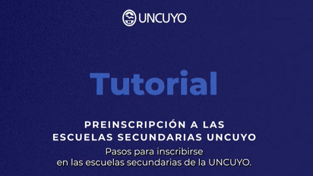 imagen Tutorial para la inscripción en las Escuelas secundarias de UNCUYO