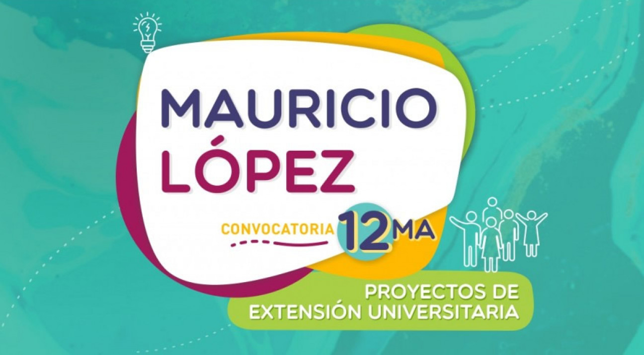 imagen Se encuentra abierta la 12ma. Convocatoria "Proyectos Mauricio López"