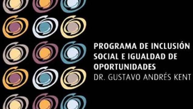 imagen Programa de Inclusión Social e Igualdad de Oportunidades Dr Gustavo Kent  