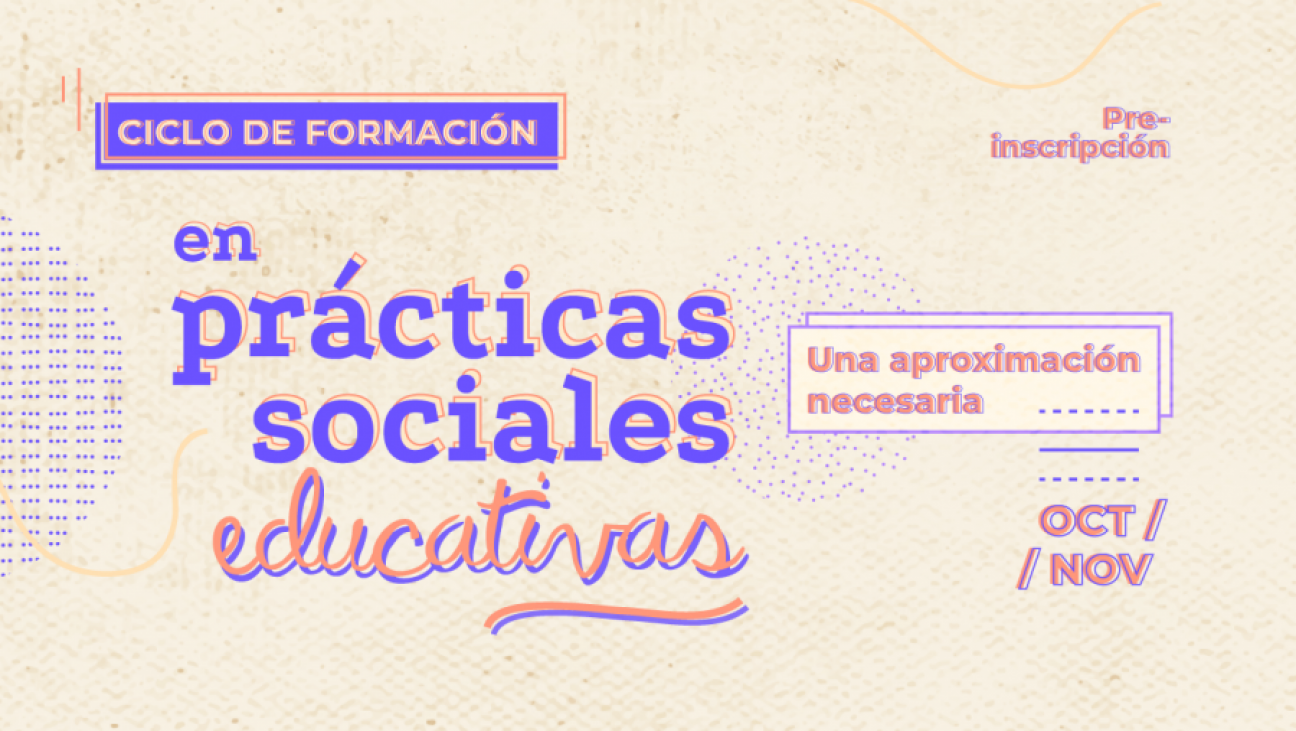 imagen Inscripciones abiertas para el Ciclo de Formación en Prácticas Sociales Educativas